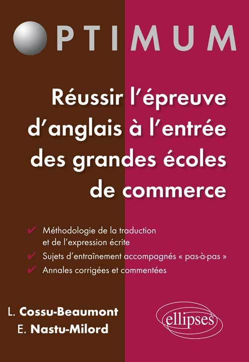 [9782729882341] Réussir l'épreuve d'Anglais à l'entrée des écoles de commerce : méthodologie - stratégie - entraînement
