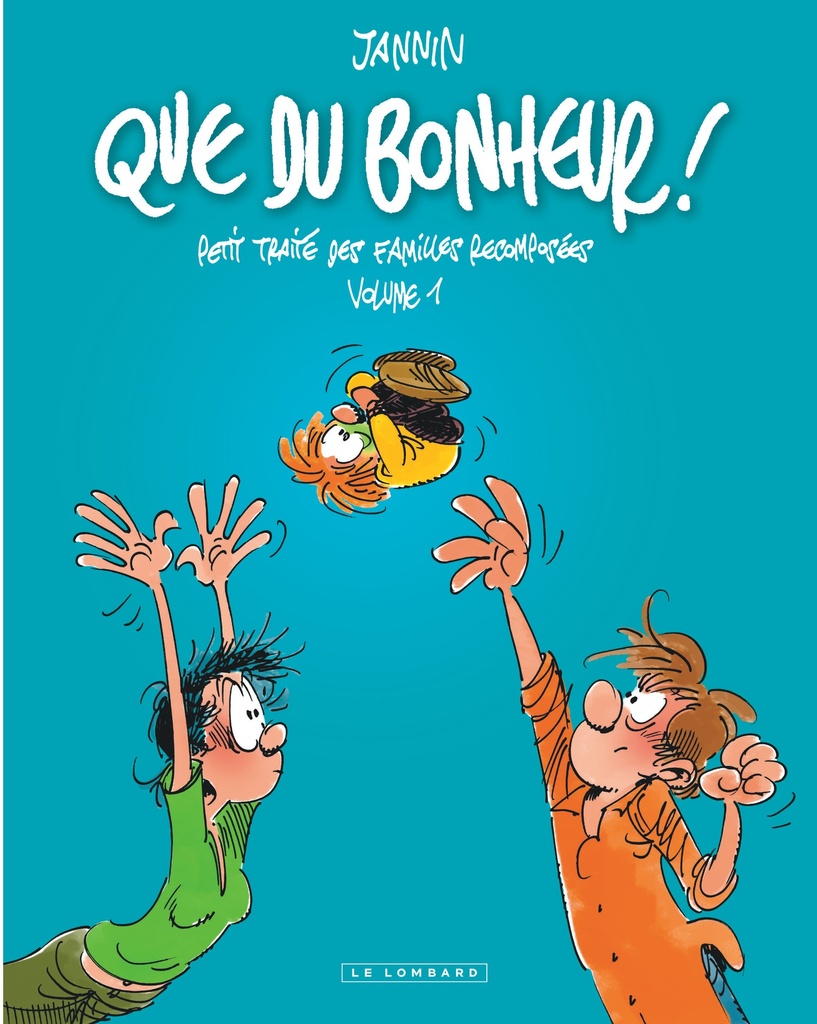 Intégrale Que du bonheur - Tome 1 - Que du bonheur - Petit traité des familles recomposées - volume 1