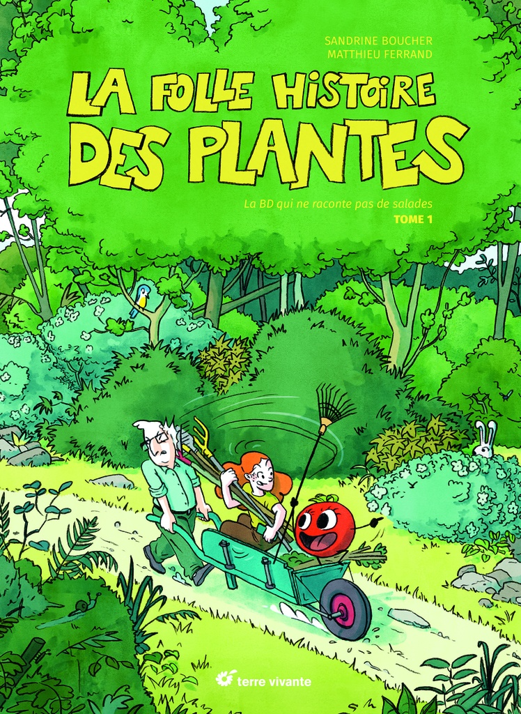 La folle histoire des plantes - Tome 1