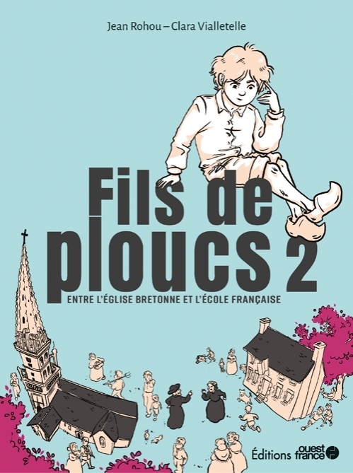 [9782737387623] Fils de ploucs 2 : entre l'église bretonne et l'école française