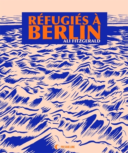 [9782917897508] Réfugiés à Berlin