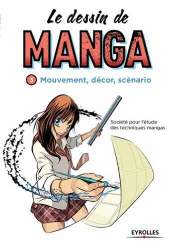 [9782212141979] Le dessin de manga, vol. 3 - Mouvement, décor, scénario