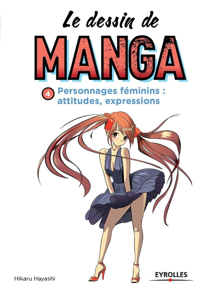 [9782212141986] Le dessin de manga, vol. 4 - Personnages féminins