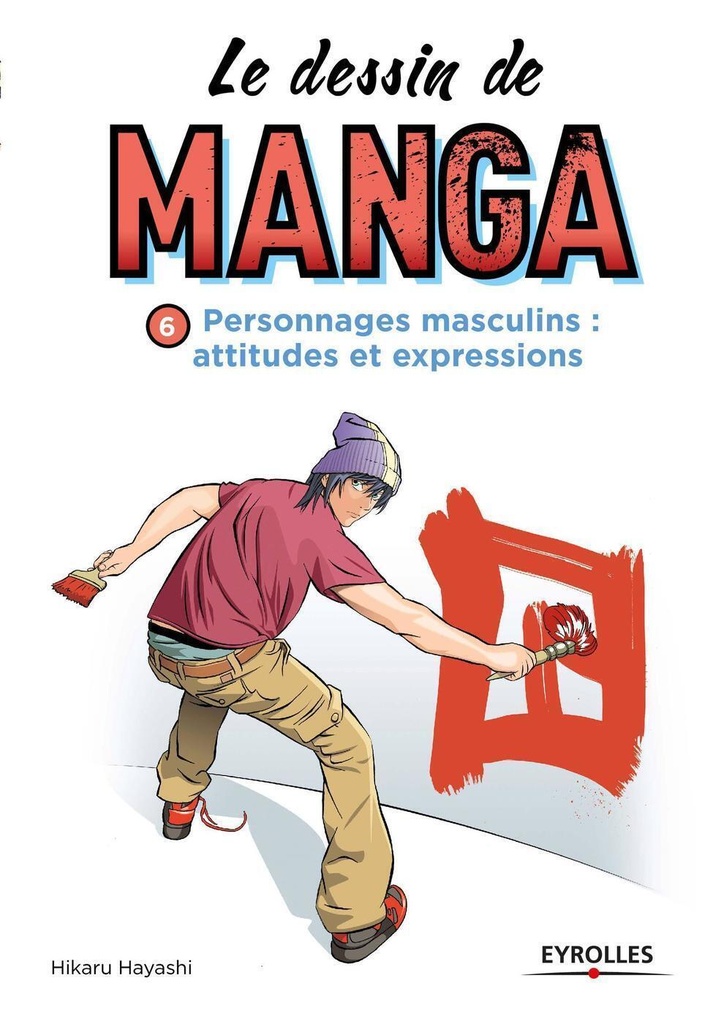 [9782212142006] Le dessin de manga, vol. 6 - Personnages masculins