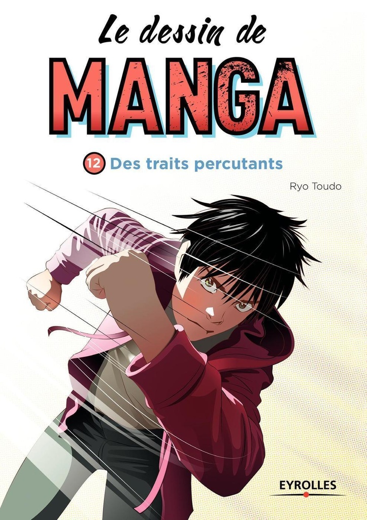 [9782212143553] Le dessin de manga 12 Des traits percutants