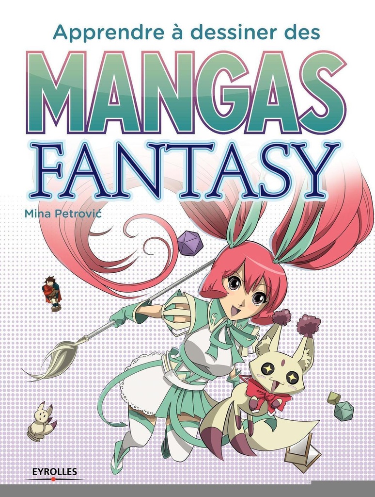 [9782212675689] Apprendre à dessiner des mangas fantasy