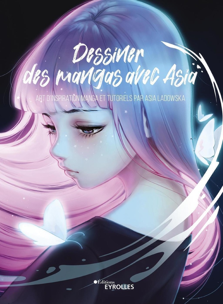 [9782416002557] Dessiner des mangas avec Asia