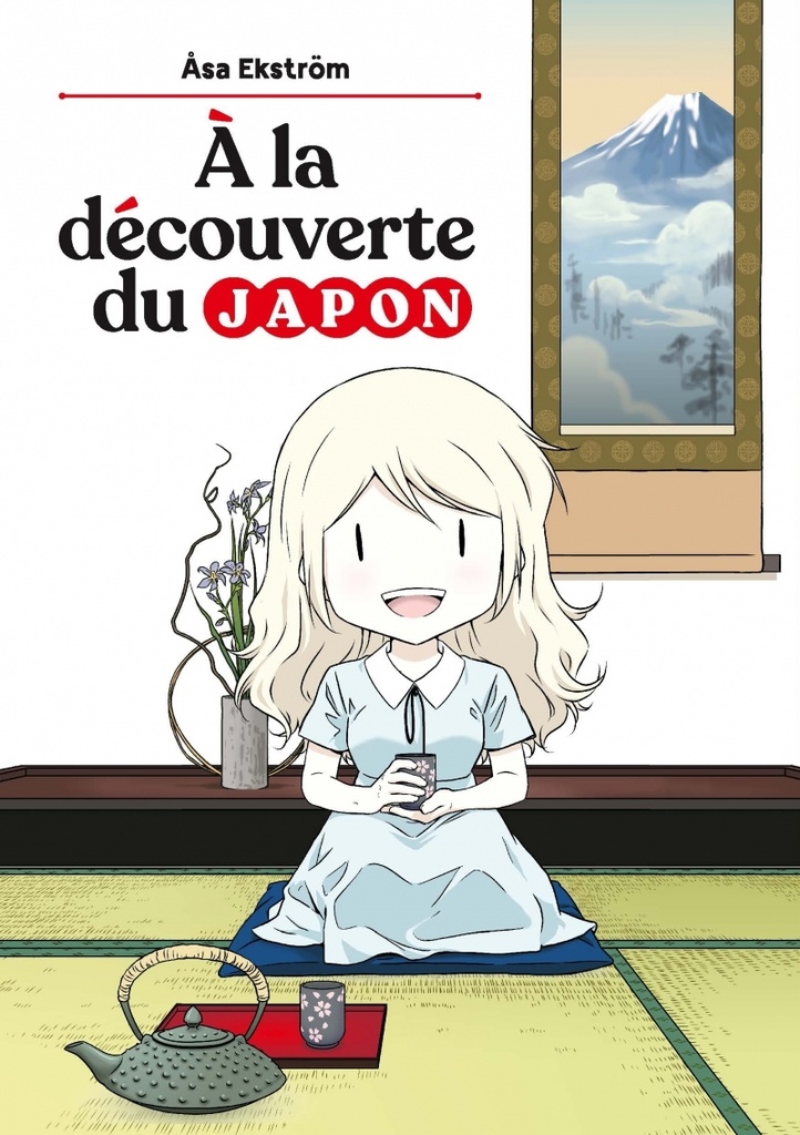 [9782364810655] À la découverte du Japon ! - Asa, une suédoise au pays du so