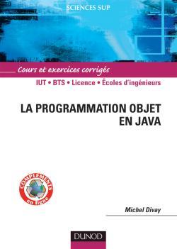 [9782100496976] La programmation objet en Java - Cours et exercices corrigés - Livre+compléments en ligne