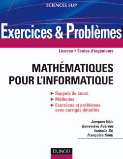 [9782100520527] Mathématiques pour l'informatique - Exercices et problèmes
