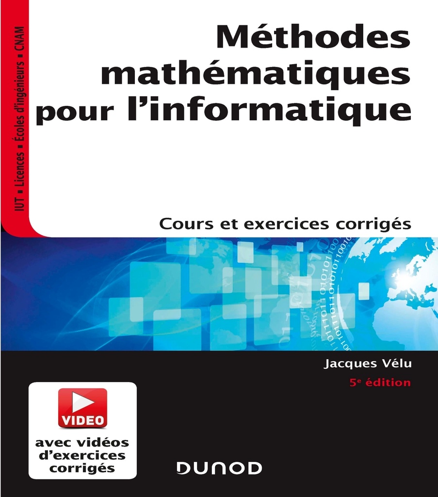 [9782100806386] Méthodes mathématiques pour l'informatique - 5e éd. - Cours et exercices corrigés