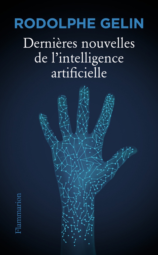 [9782080253514] Dernières nouvelles de l'intelligence artificielle