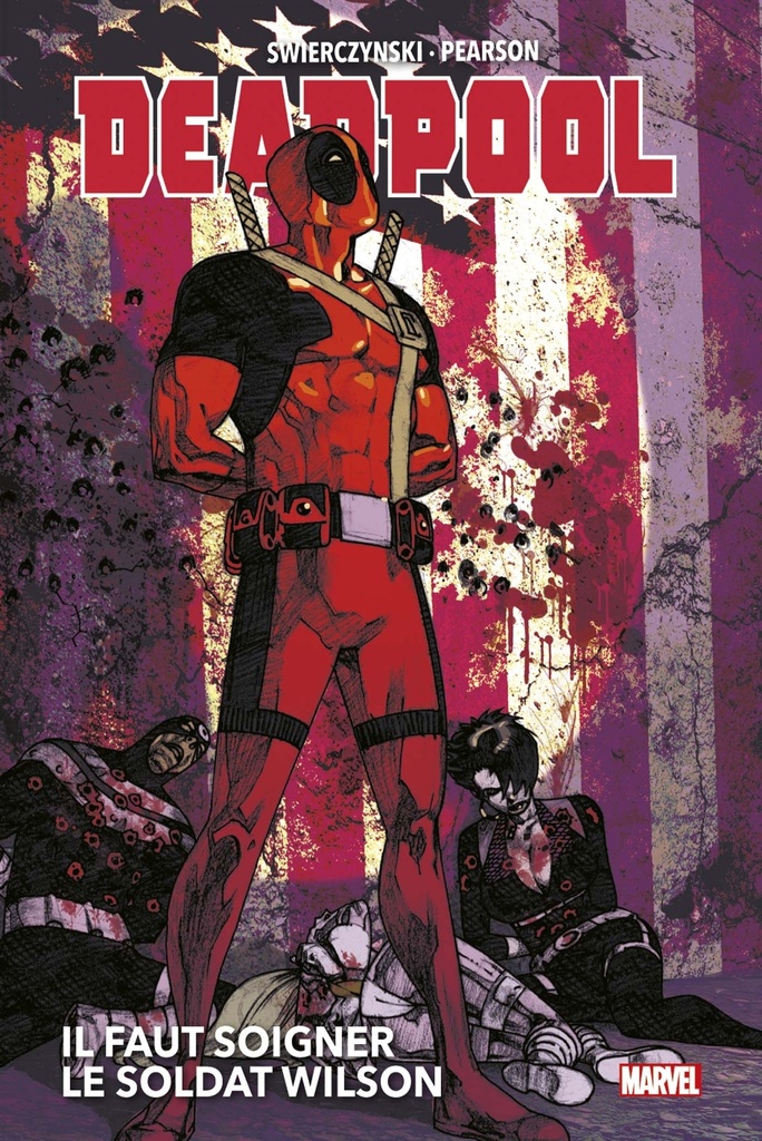 [9782809487442] Deadpool: Il faut soigner le Soldat Wilson