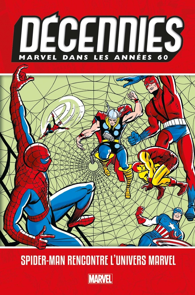 [9782809480085] Décennies: Marvel dans les Années 60 - Spider-Man rencontre l'univers Marvel