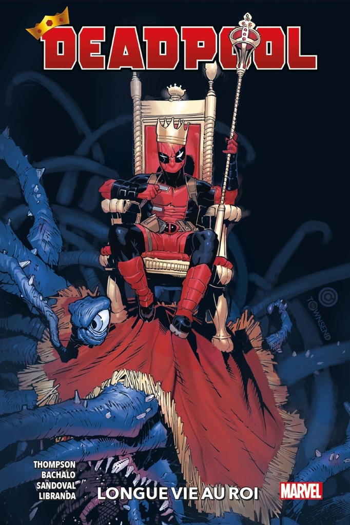 Deadpool T01 : Longue vie au roi