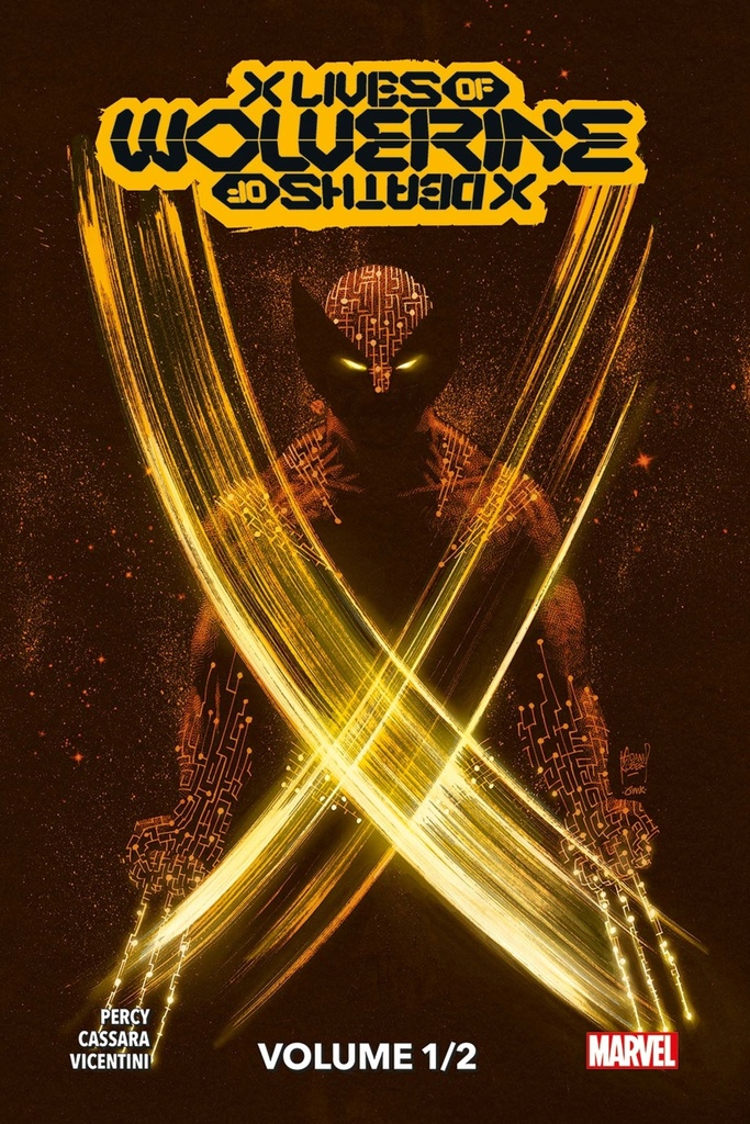 [9791039111201] X Men : X Lives / X Deaths of Wolverine T01 (Edition collector) - COMPTE FERME