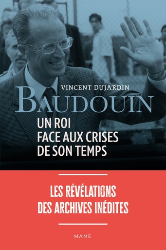 Baudouin, un roi face aux crises de son temps